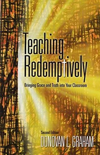 Teaching redemptively - teaching,